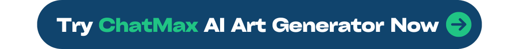 try chatmax ai art generator now