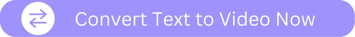 Convert Text to Videos Now