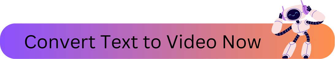 Turn Text to Video Now