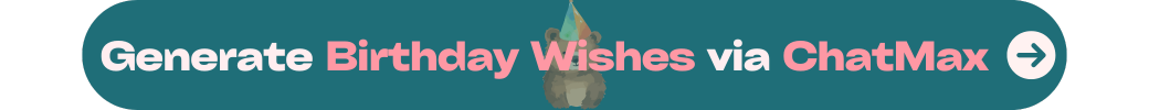 generate birthday wishes via chatmax